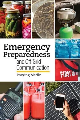E-Book (epub) Emergency Preparedness and Off-Grid Communication von Praying Medic