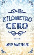E-Book (epub) Kilómetro Cero von James Walter Lee
