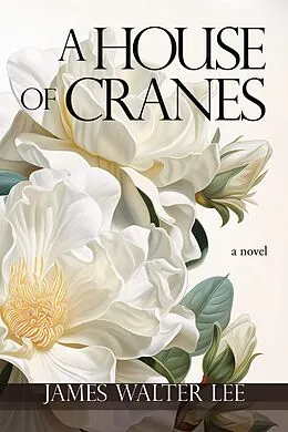 E-Book (epub) A House of Cranes von James Walter Lee