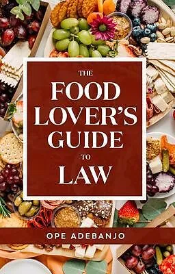 ePUB The Food Lover's Guide to Law von Ope Adebanjo