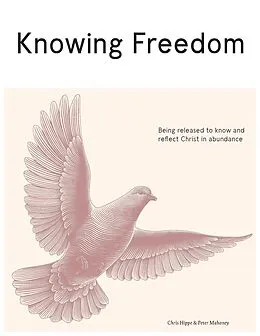 E-Book (epub) Knowing Freedom von Chris Hippe, Peter Mahoney