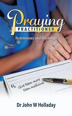 E-Book (epub) Praying Practitioner von John W Holladay