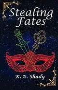 E-Book (epub) Stealing Fates von K. A. Shady