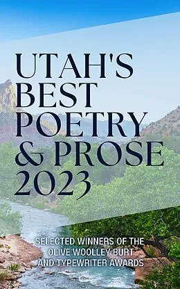E-Book (epub) Utah's Best Poetry & Prose 2023 von Luw Press, Amanda Hill, Terra Luft