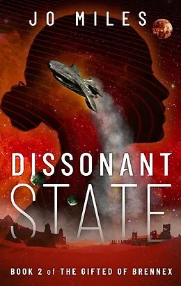 E-Book (epub) Dissonant State (The Gifted of Brennex, #2) von Jo Miles