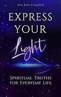 E-Book (epub) Express Your Light von Eric Campbell
