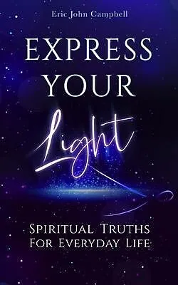 E-Book (epub) Express Your Light von Eric Campbell