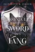 E-Book (epub) Chronicles of Sword and Fang: Book 1 von Elizabeth R. Jensen