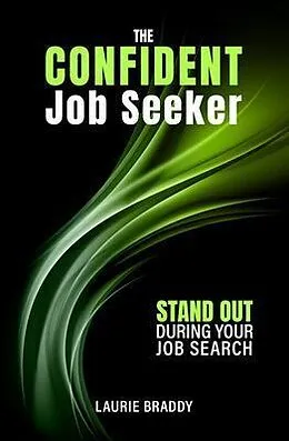 E-Book (epub) The Confident Job Seeker von Laurie Braddy