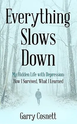 E-Book (epub) Everything Slows Down von Garry Cosnett
