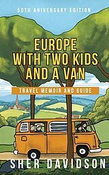 eBook (epub) Europe with Two Kids and a Van de Sher Davidson