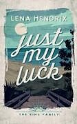 Couverture cartonnée Just My Luck de Lena Hendrix