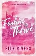Kartonierter Einband Failure to Thrive von Elle Rivers