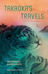 E-Book (epub) Takaoka's Travels von Tatsuhiko Shibusawa