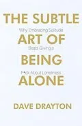 E-Book (epub) The Subtle Art of Being Alone von Dave Drayton
