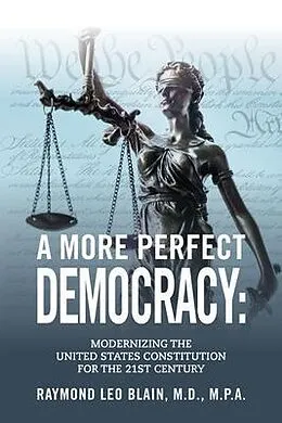 E-Book (epub) A More Perfect Democracy von Raymond Leo Blain