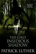E-Book (epub) The Girl's Insidious Shadow von Patrick Luther