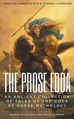 E-Book (epub) THE PROSE EDDA (Translated & Annotated with 35 Stunning Illustrations) von Snorri Sturluson, Helga Ivarson