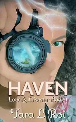 E-Book (epub) Haven: Love & Disaster Book 1 (Love & Disaster trilogy, #1) von Tara L. Roí