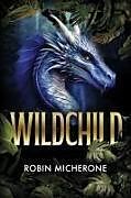 Couverture cartonnée Wildchild de Robin Micherone