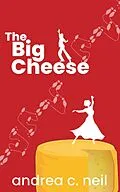 E-Book (epub) The Big Cheese (Old School Mystery, #2) von Andrea C. Neil