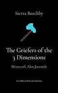 E-Book (epub) The Griefers of the 3 Dimensions von Sierra Burchby