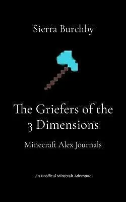 E-Book (epub) The Griefers of the 3 Dimensions von Sierra Burchby