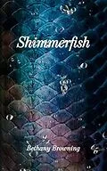 E-Book (epub) Shimmerfish von Bethany Browning