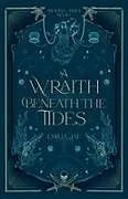 Kartonierter Einband A Wraith Beneath the Tides von Emilia Jae
