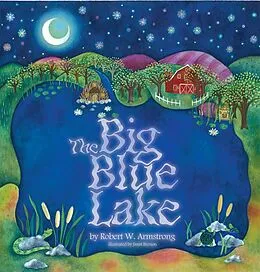 E-Book (epub) The Big Blue Lake von Robert W. Armstrong