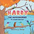 E-Book (epub) Harry the Hummingbird von Patricia A. Thorpe