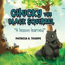 E-Book (epub) Chucky the Black Squirrel von Patricia A. Thorpe