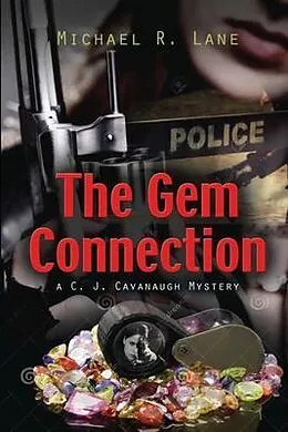 ePUB The Gem Connection (A C. J. Cavanaugh Mystery) von Michael R. Lane