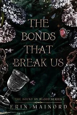 E-Book (epub) The Bonds That Break Us von Erin Mainord