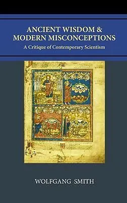 E-Book (epub) Ancient Wisdom and Modern Misconceptions von Wolfgang Smith