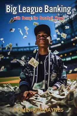 E-Book (epub) Big League Banking with Benny the Baseball Player von Dominique Haynes