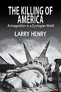 E-Book (epub) The Killing of America von Larry Henry
