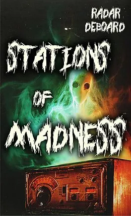 E-Book (epub) Stations of Madness von Radar Deboard