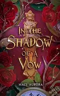 E-Book (epub) In the Shadow of a Vow (Fareview Fairytales, #4.1) von Maci Aurora