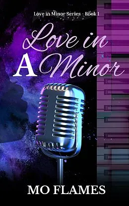 E-Book (epub) Love in A Minor (Love in Minor) von Mo Flames