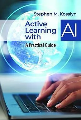 E-Book (epub) Active Learning with AI von Stephen M Kosslyn