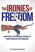 E-Book (epub) The Ironies of Freedom von W. Sherman Rogers