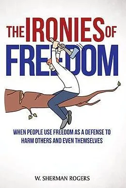 E-Book (epub) The Ironies of Freedom von W. Sherman Rogers