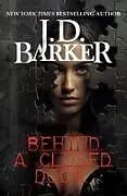 Kartonierter Einband Behind A Closed Door von J. D. Barker