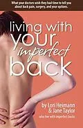 E-Book (epub) Living with Your Imperfect Back von Lori Heimann, Jane Taylor