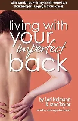 E-Book (epub) Living with Your Imperfect Back von Lori Heimann, Jane Taylor
