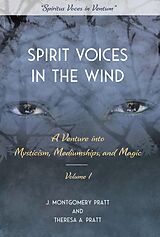 eBook (epub) Spirit Voices in the Wind de J. Montgomery Pratt, Theresa A. Pratt