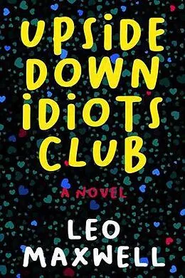 E-Book (epub) Upside Down Idiots Club von Leo Maxwell