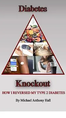 E-Book (epub) Diabetes Knockout! von Michael Anthony Hall