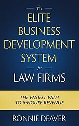 eBook (epub) The Elite Business Development System for Law Firms de Deaver